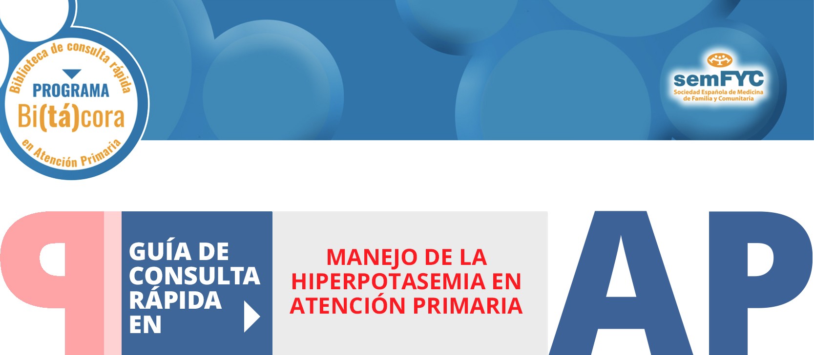 Programa Bi(tá)cora: Biblioteca de consulta rápida en Atención Primaria – Manejo de la hiperpotasemia en Atención Primaria 